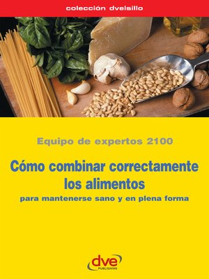 cover image of Cómo combinar correctamente los alimentos